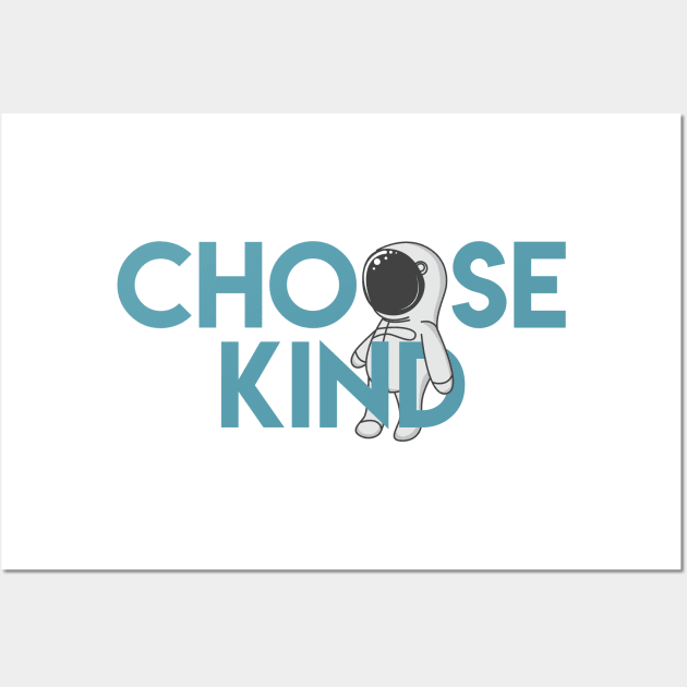 Choose Kind Wall Art by Lunomerchedes